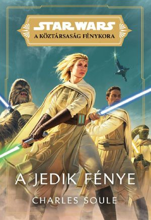 [Star Wars: The High Republic 01] • A Jedik fénye